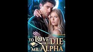 To Love or to Die, Mr. Alpha poster