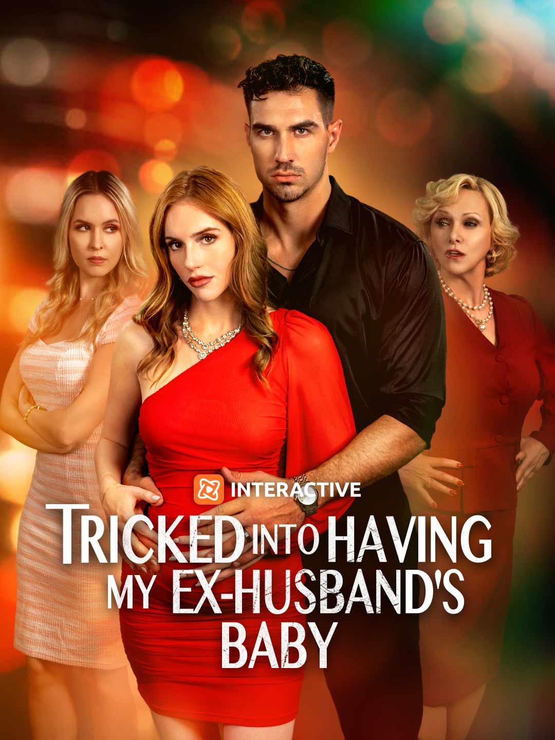 Tricked Into Having My Ex-Husband’s Baby poster