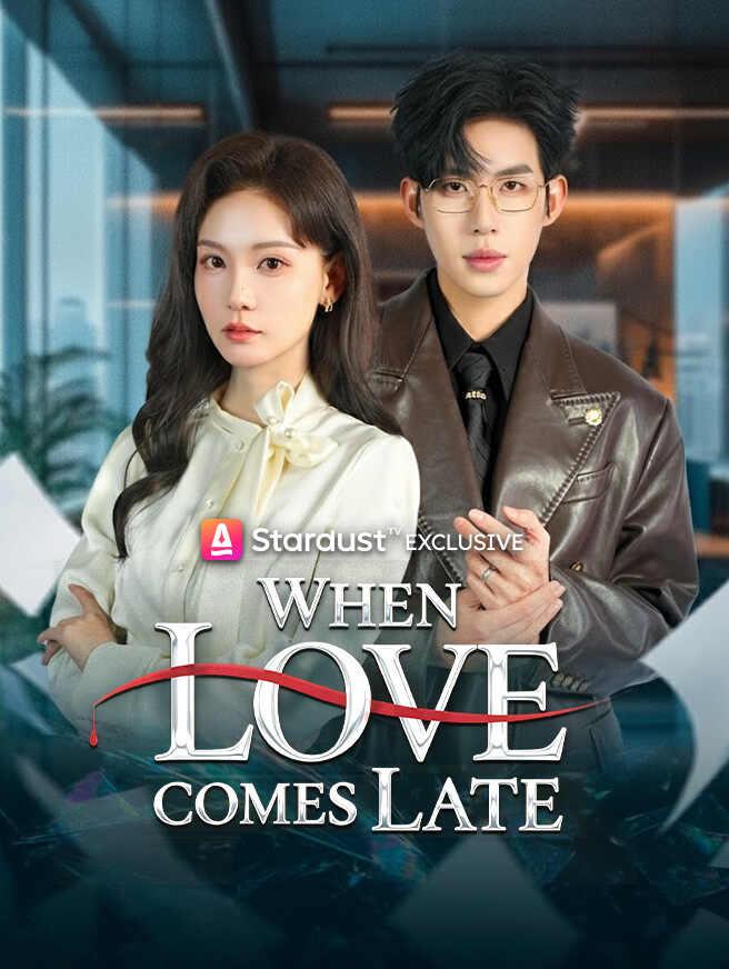 When Love Comes Late poster