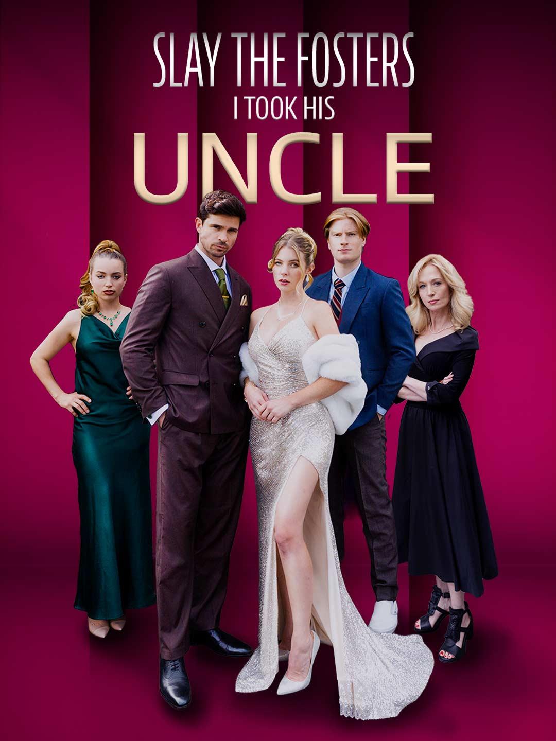 Slay the Fosters: I Took His Uncle poster