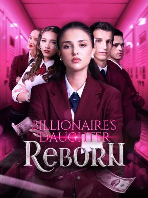 Billionaire’s Daughter Reborn poster