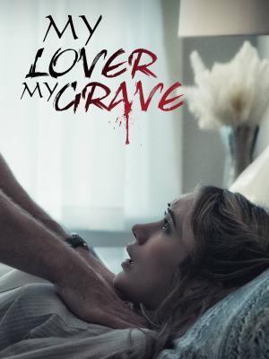 My Lover My Grave poster