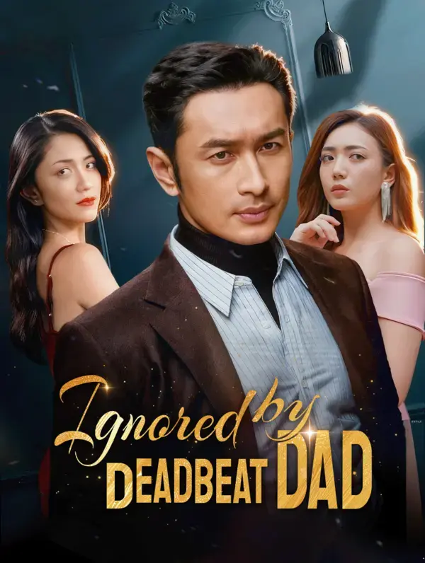 Ignored by Deadbeat Dad poster