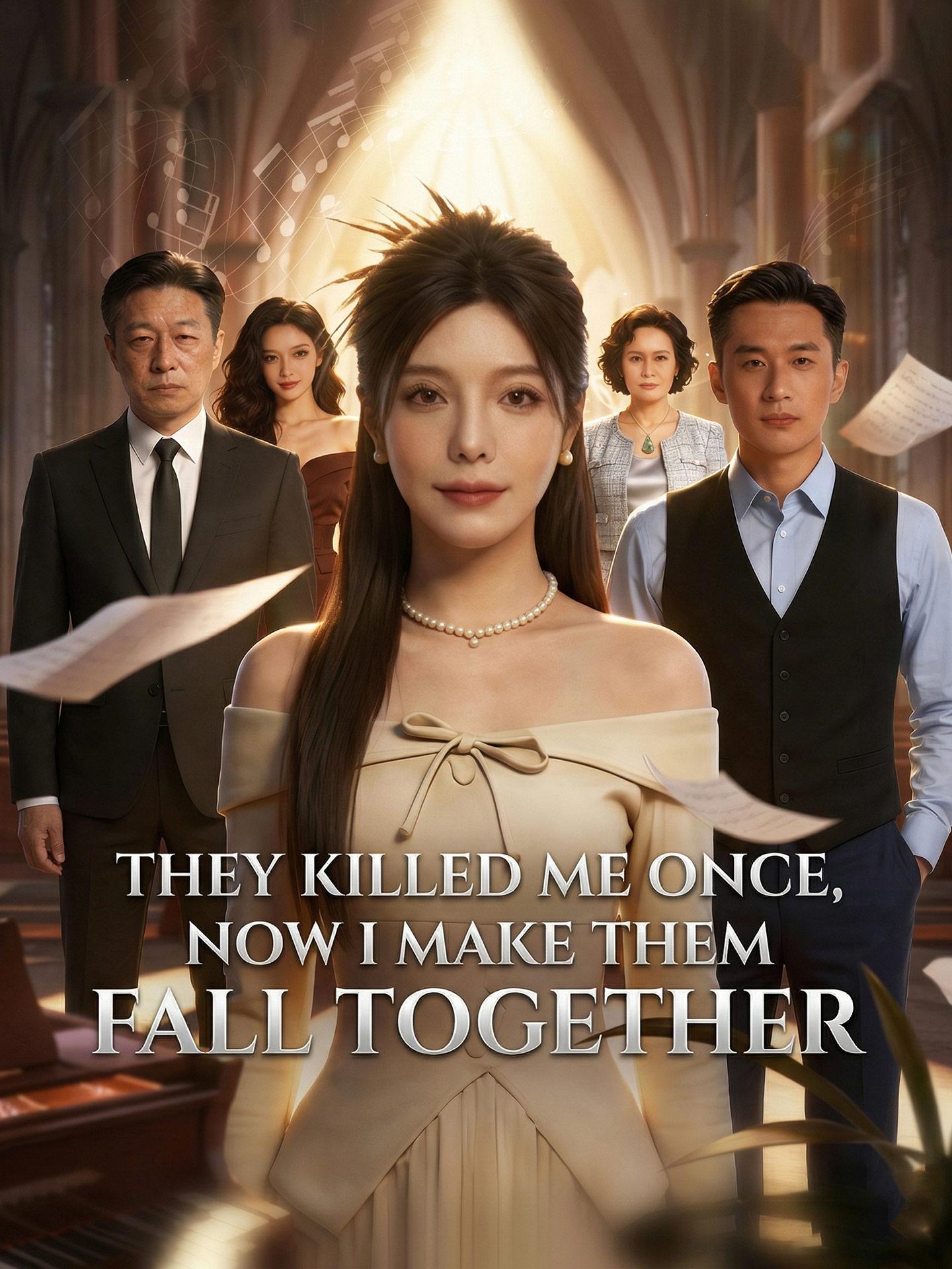 They Killed Me Once, Now I Make Them Fall Together poster