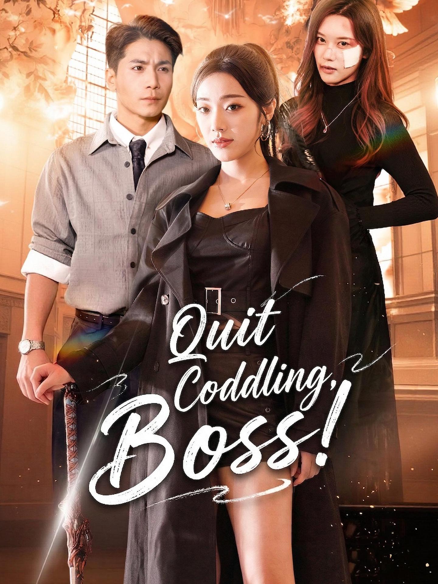 Quit Coddling, Boss! poster