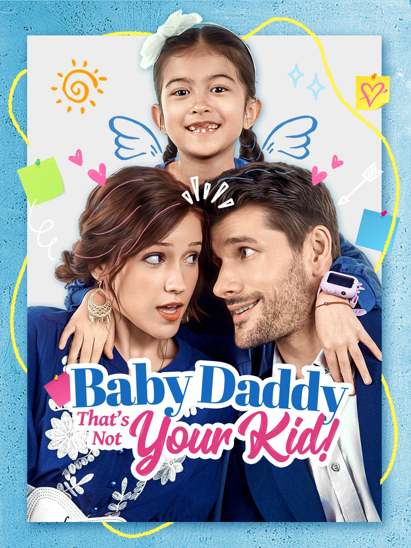 Baby Daddy That’s Not Your Kid! poster