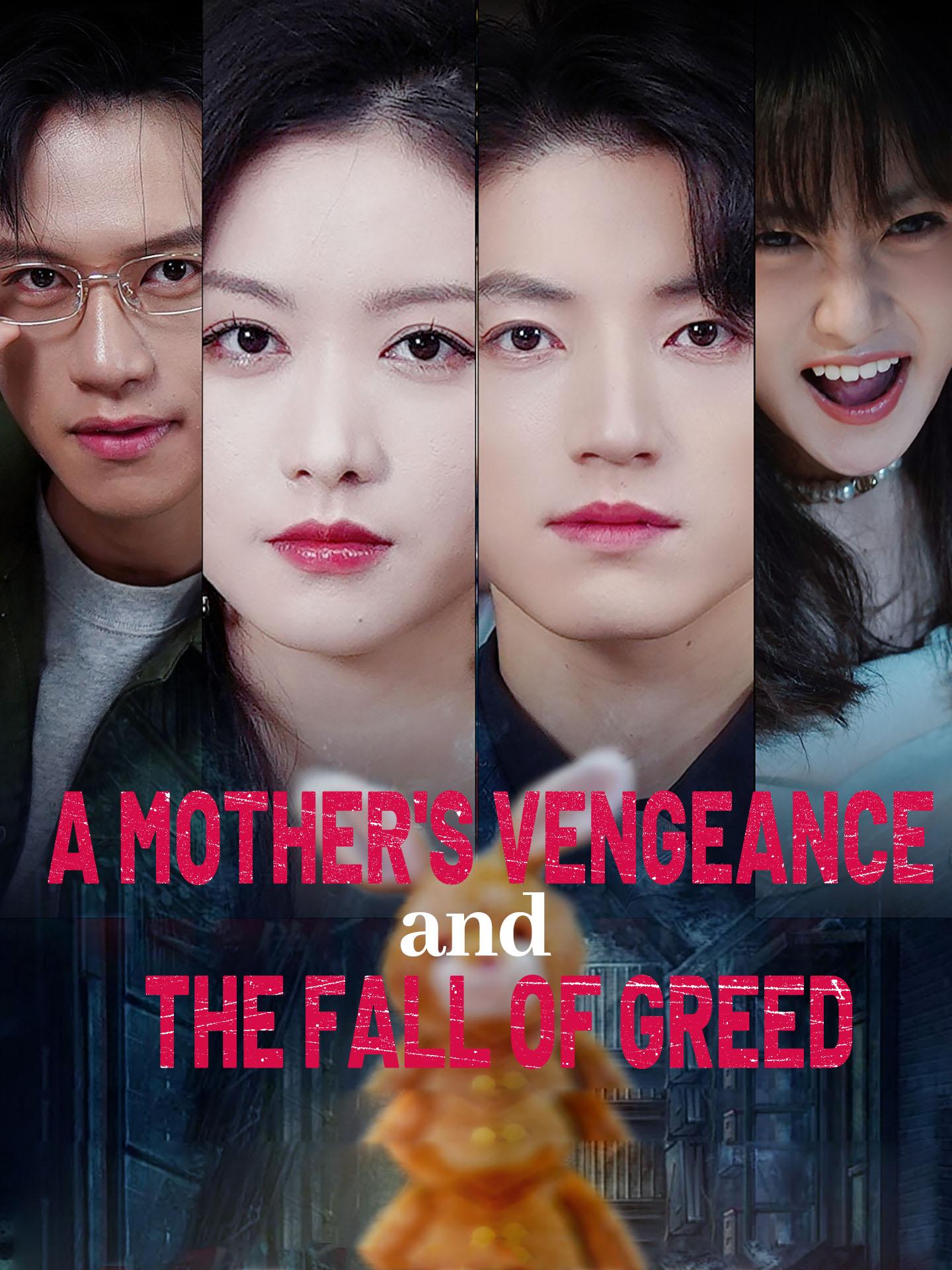 A Mother’s Vengeance and the Fall of Greed poster