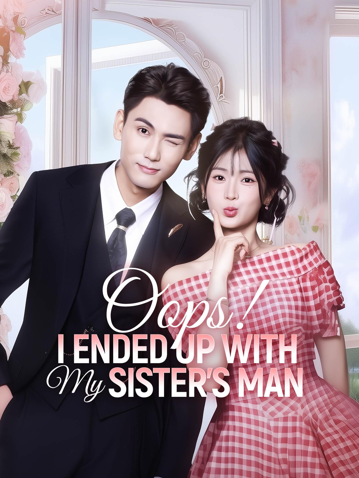 Oops! I Ended up With My Sister’s Man poster