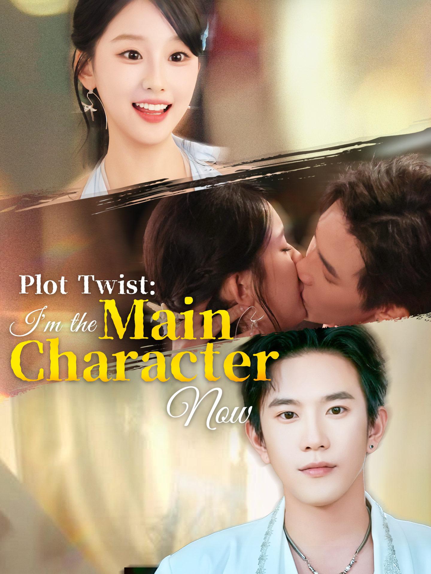 Plot Twist: I’m the Main Character Now poster