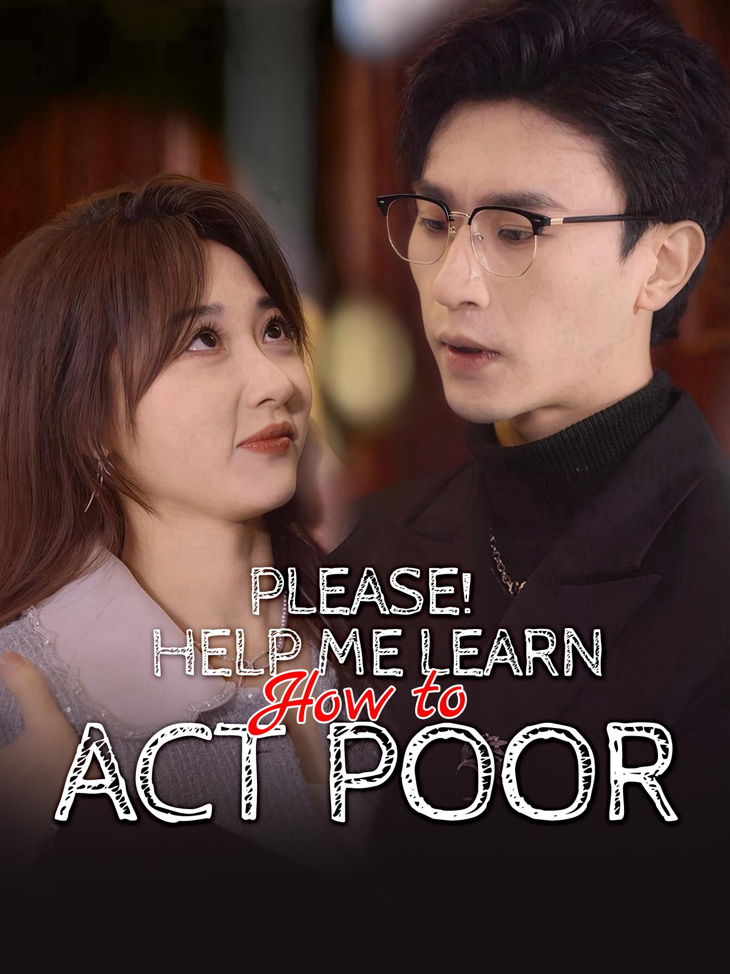 Please! Help Me Learn How to Act Poor poster