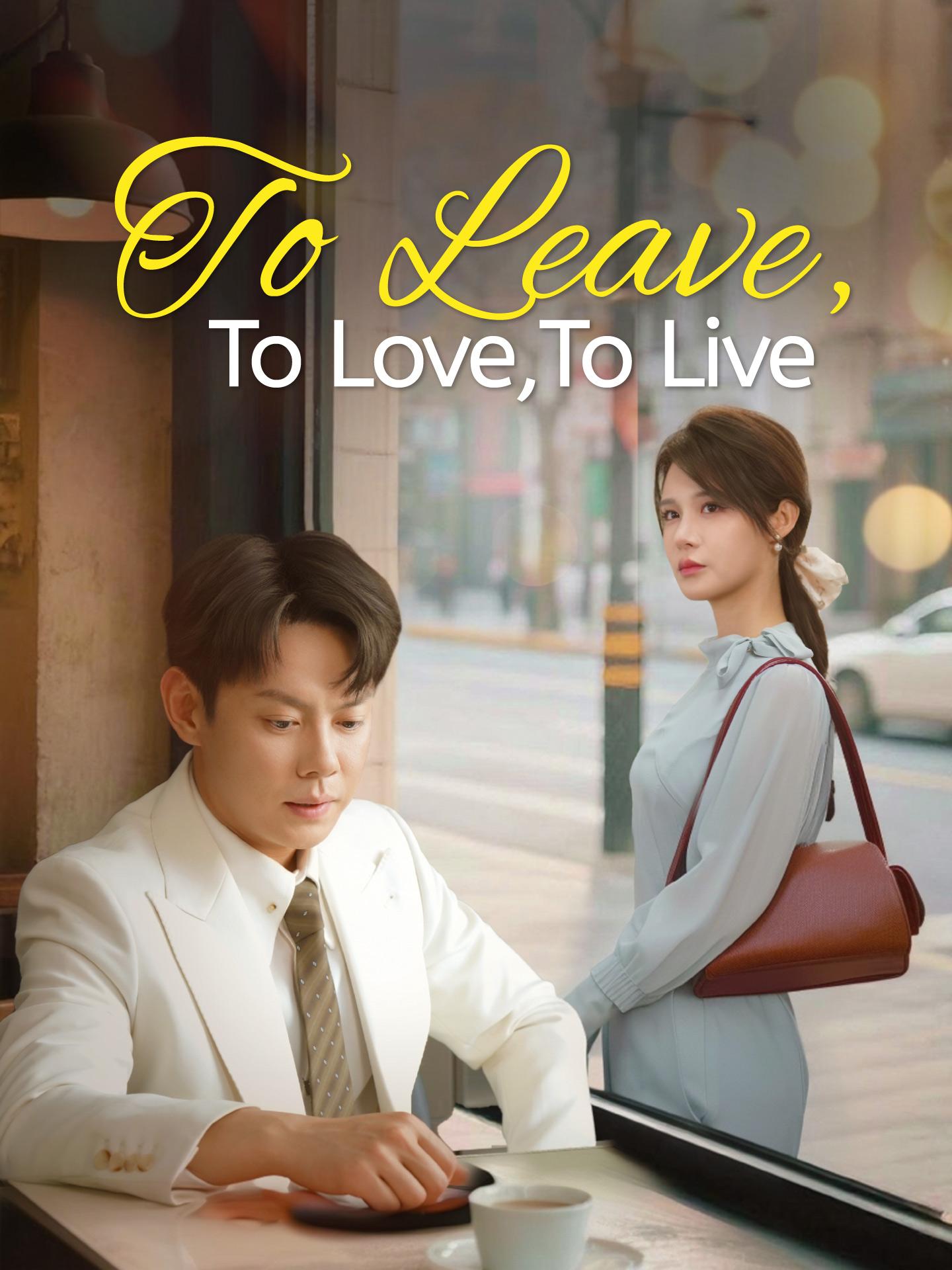 To Leave, to Love, to Live poster