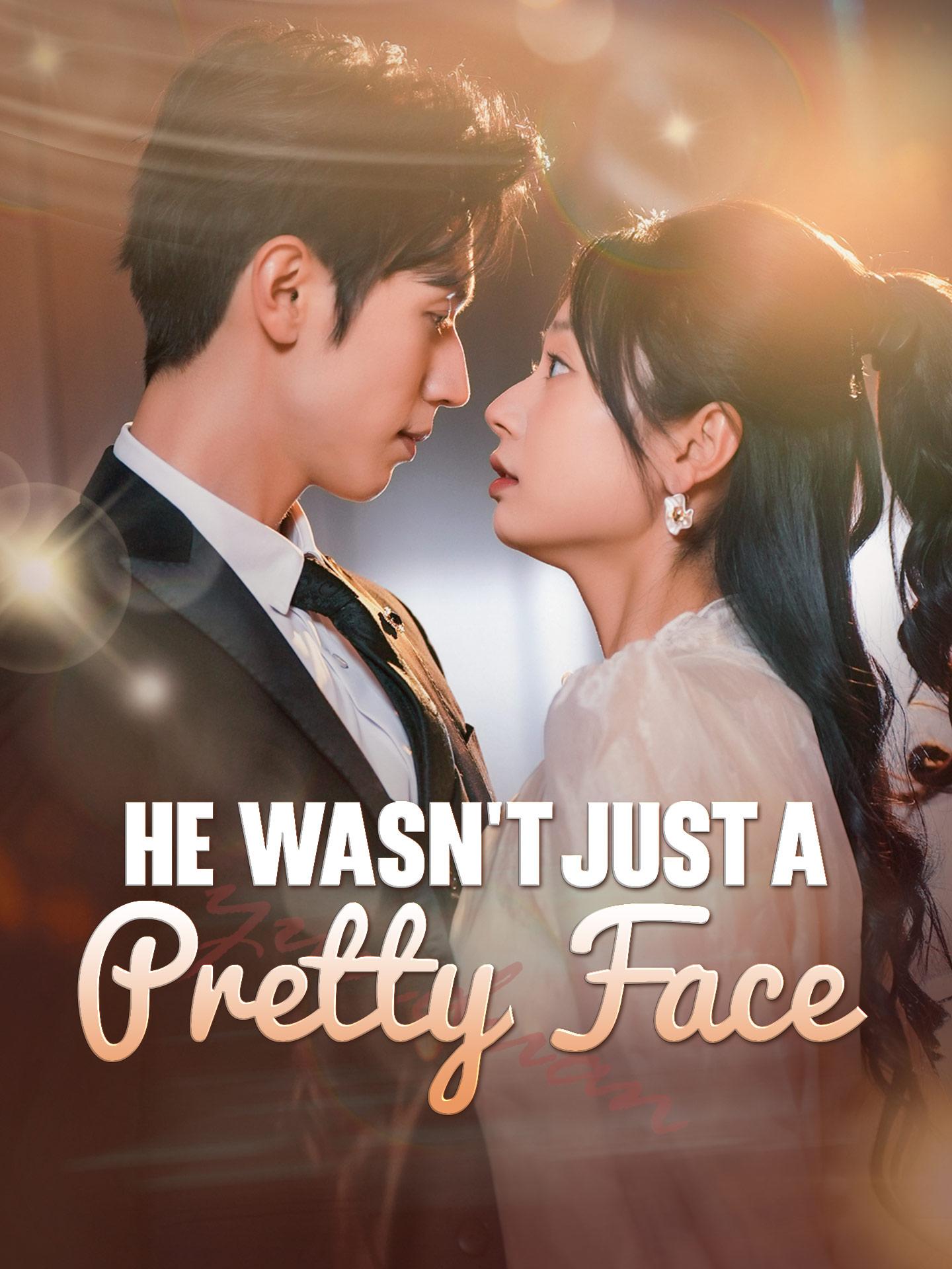 He Wasn’t Just a Pretty Face poster