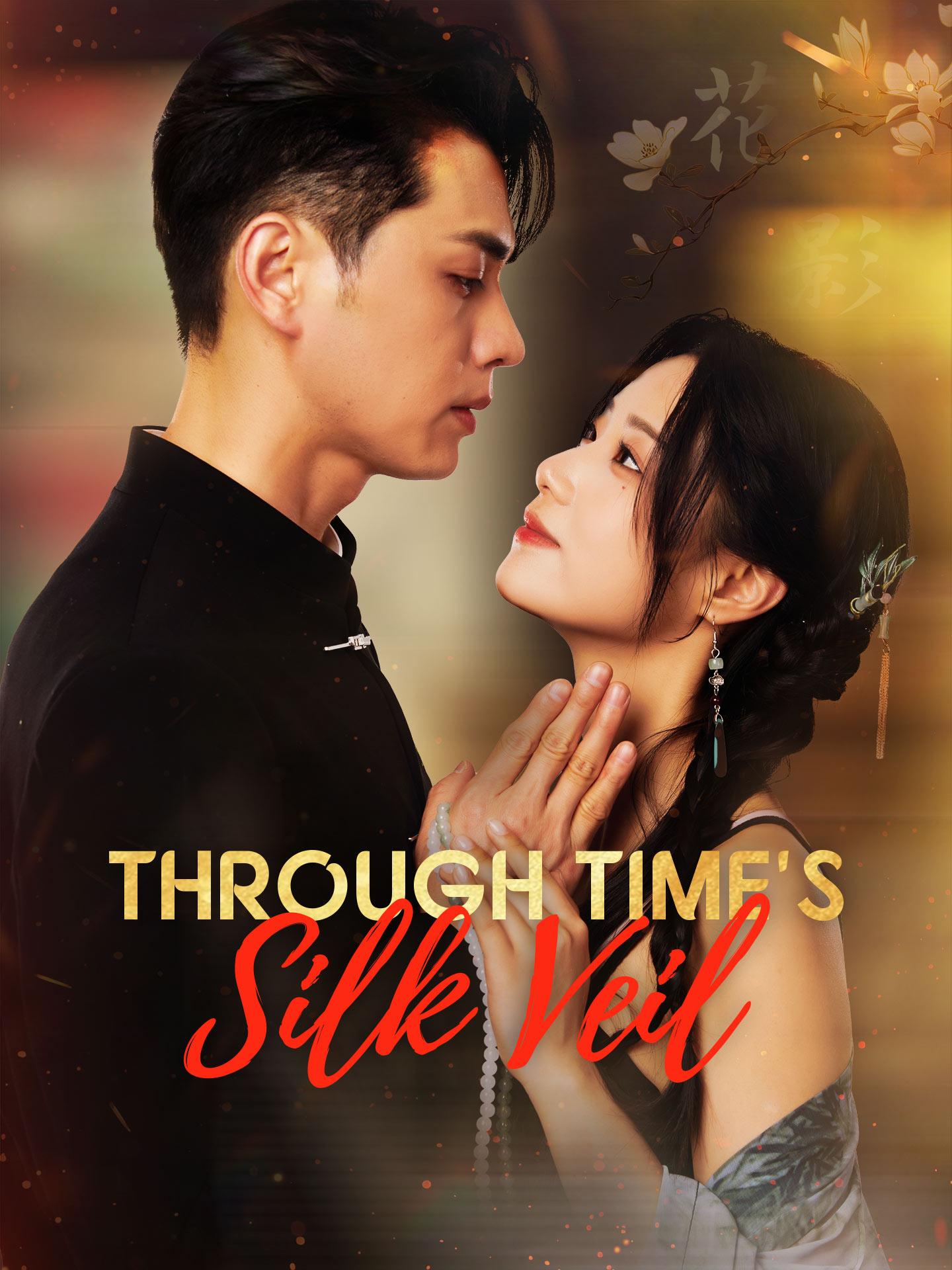 Through Time’s Silk Veil poster
