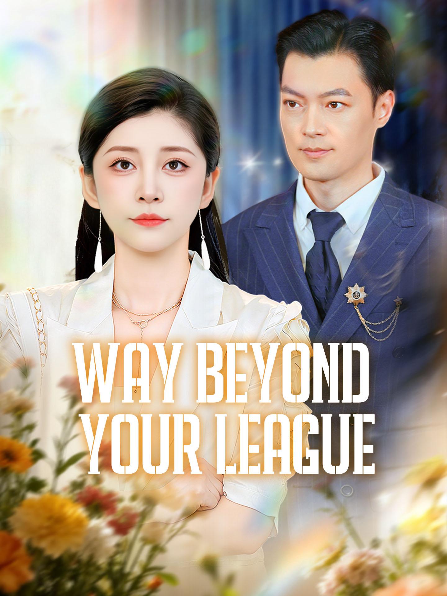 Way Beyond Your League poster