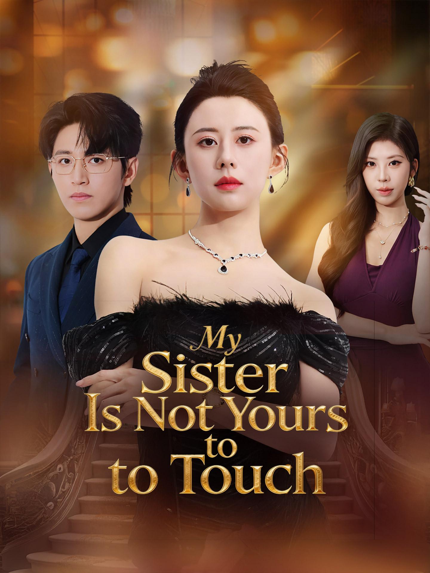 My Sister is Not Yours to Touch poster