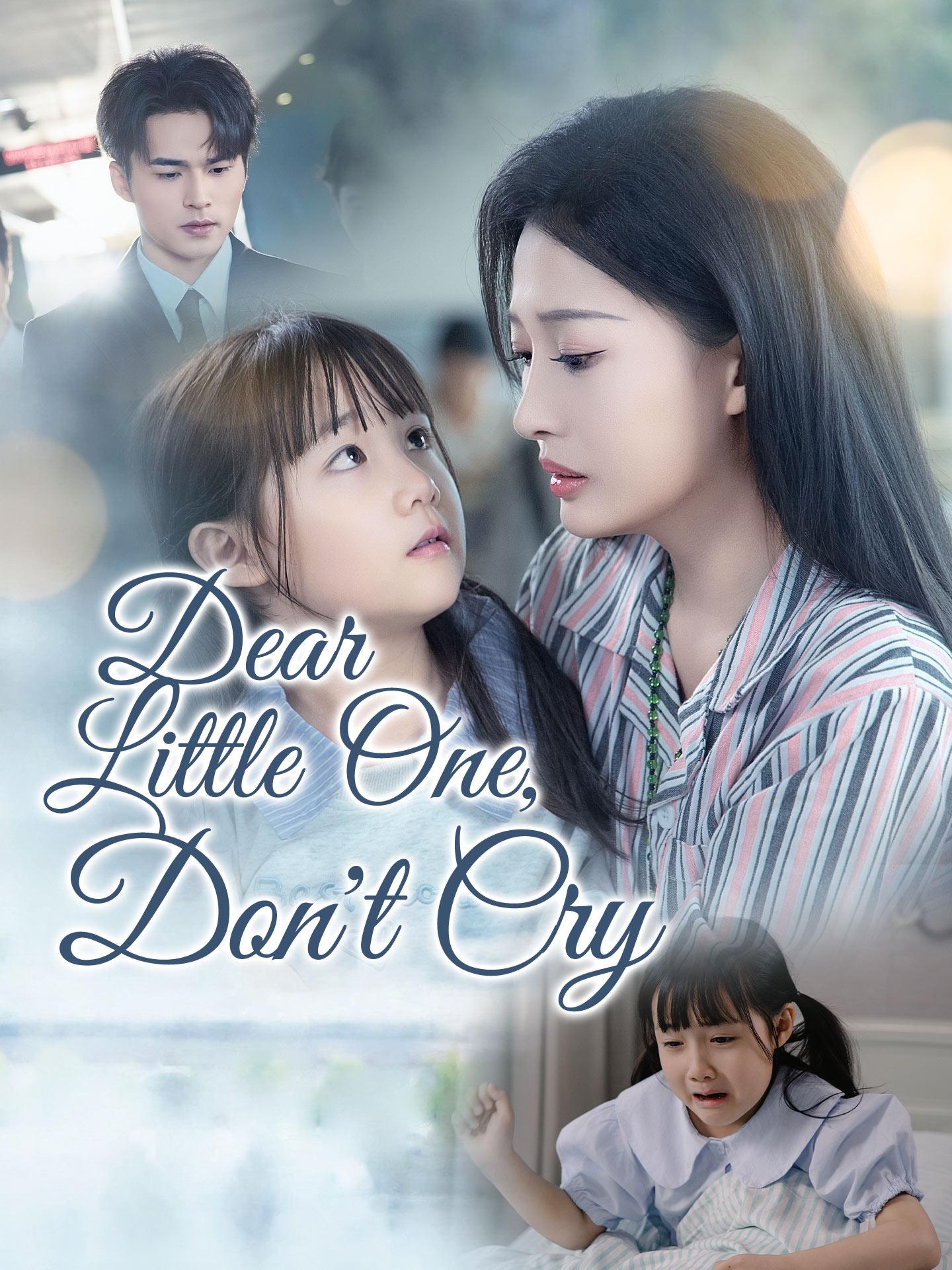 Dear Little One, Don’t Cry poster