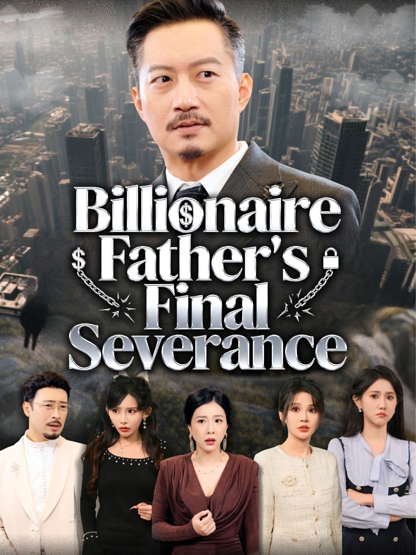 Billionaire Father’s Final Severance poster