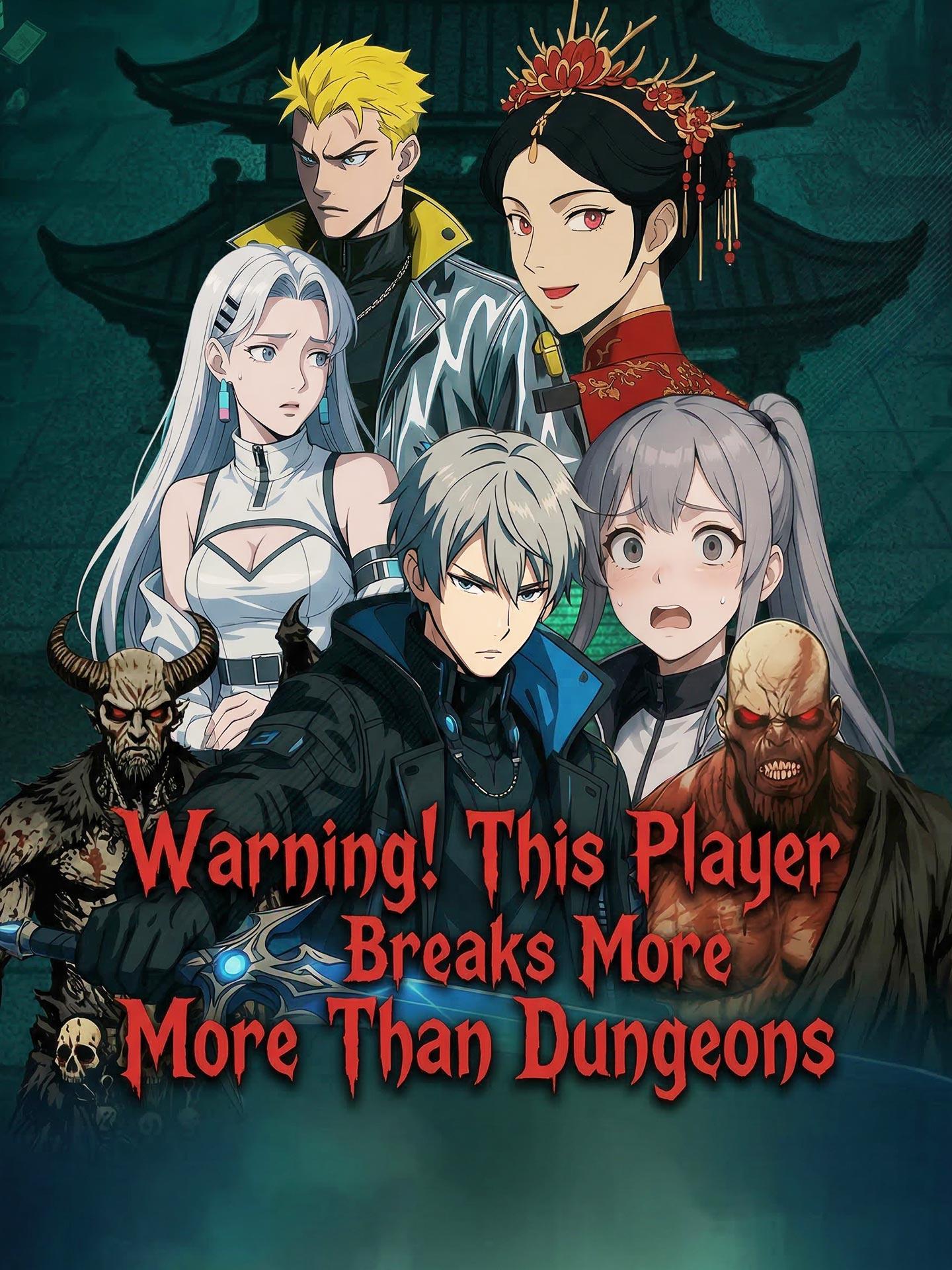 Warning! This Player Breaks More Than Dungeons poster