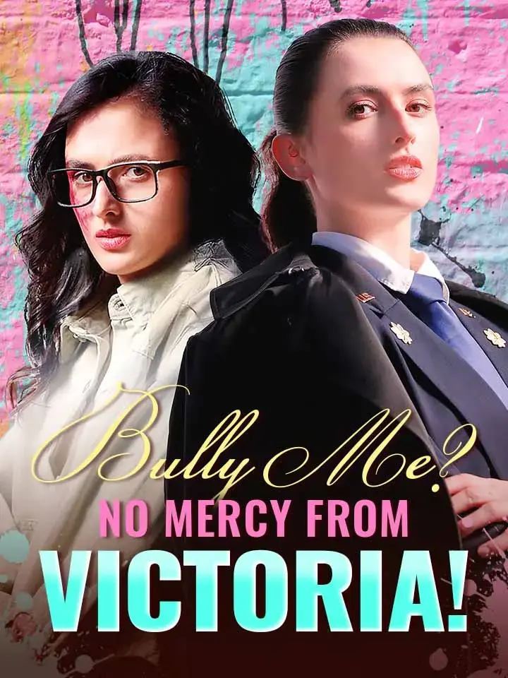 Bully Me? No Mercy From Victoria! poster