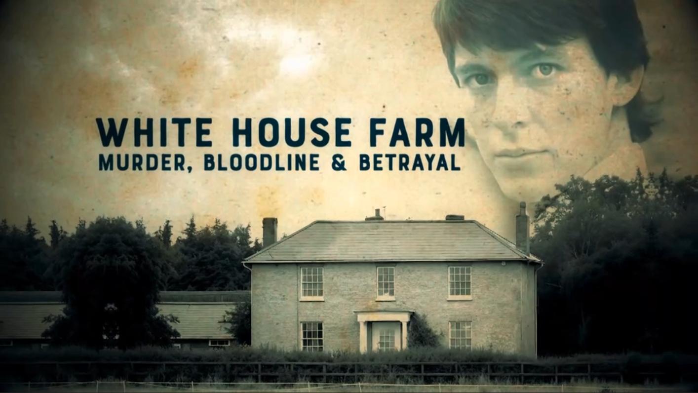 White House Farm: Murder, Bloodline & Betrayal poster