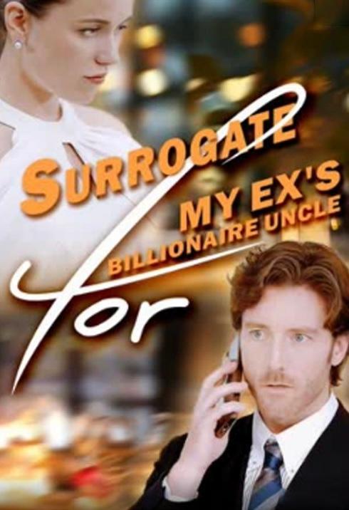 Surrogate for My Ex’s Billionaire Uncle poster