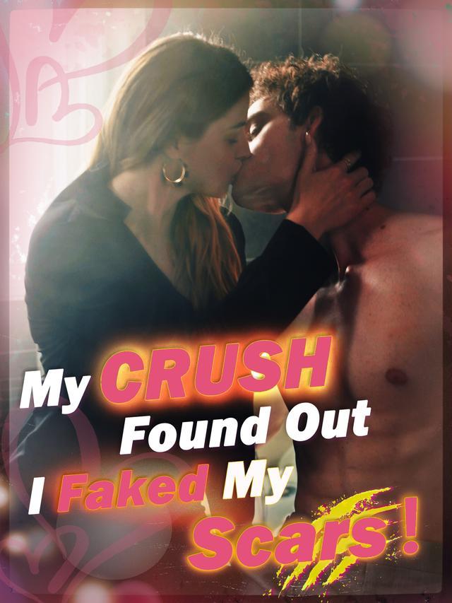 My Crush Found Out I Faked My Scars! poster