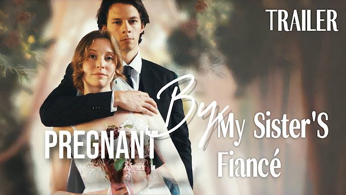 Pregnant by My Sister’s Fiancé poster